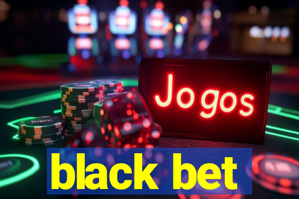 black bet